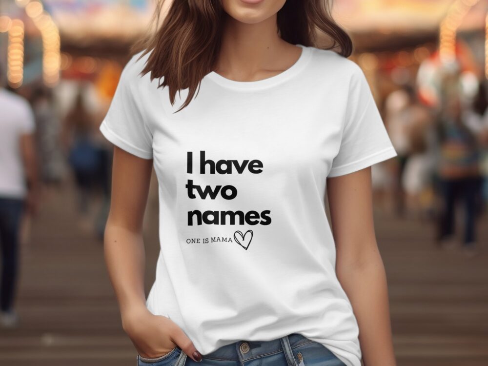 Single Side I Have Two Names Design Printed - White T-Shirt - Rounded Neck T-Shirt For Women