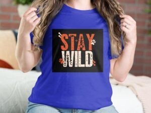 Single Side Stay Wild Printed - Blue T-Shirt - Rounded Neck T-Shirt For Women
