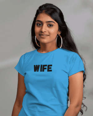 T-Shirt Single Side Printed - Wife Printed T-Shirt